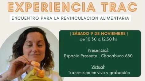 Experiencia TRAC: un encuentro transformador con tu alimentación