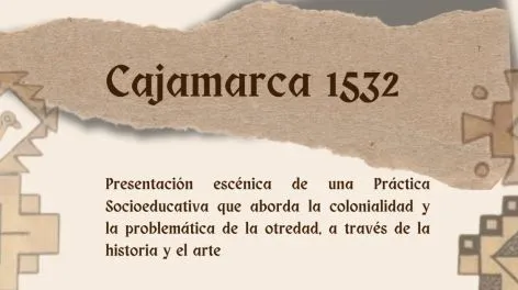 Función abierta al público de "Cajamarca 1532"