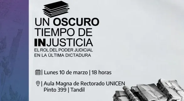 En el Mes de la Memoria, la muestra "Un oscuro tiempo de (in)justicia" llega a la UNICEN